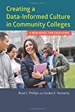 Creating a Data-Informed Culture in Community Colleges A New Model for Educators  9781682530870 Front Cover