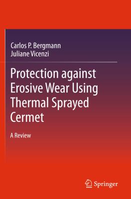 Proctection Against Erosive Wear Using Thermal Sprayed Cermet A Review 2011 9783642219870 Front Cover