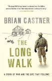 Long Walk A Story of War and the Life That Follows 2013 9780307950871 Front Cover