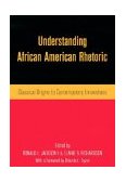 Understanding African American Rhetoric Classical Origins to Contemporary Innovations cover art