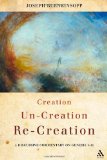 Creation, un-Creation, Re-creation A Discursive Commentary on Genesis 1-11  9780567372871 Front Cover