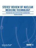 Steves' Review of Nuclear Medicine Technology Preparation for Certification Examinations cover art