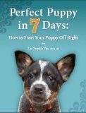 Perfect Puppy in 7 Days How to Start Your Puppy off Right  9780964151871 Front Cover