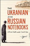 Ukrainian and Russian Notebooks Life and Death under Soviet Rule  9781451678871 Front Cover