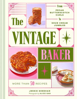 Vintage Baker More Than 50 Recipes from Pecan Butterscotch Curls to Sour Cream Jumbles  9781452163871 Front Cover