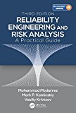Reliability Engineering and Risk Analysis A Practical Guide, Third Edition 3rd 9781498745871 Front Cover
