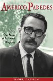 Amï¿½rico Paredes In His Own Words, an Authorized Biography cover art