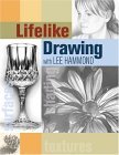 Lifelike Drawing with Lee Hammond  9781581805871 Front Cover