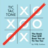 Tic Tac Tome The Autonomous Tic Tac Toe Playing Book 2014 9781594746871 Front Cover