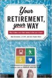 Your Retirement, Your Way Why It Takes More Than Money to Live Your Dream 2006 9780071467872 Front Cover
