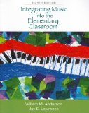 Integrating Music into the Elementary Classroom 8th 2009 9780495571872 Front Cover