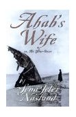 Ahab's Wife Or, the Star-Gazer  9780688171872 Front Cover