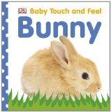 Baby Touch and Feel: Bunny  9780756689872 Front Cover
