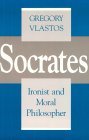 Socrates, Ironist and Moral Philosopher 
