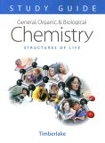 General, Organic, and Biological Chemistry Study Guide and Selected Solutions Structures of Life 2001 9780805329872 Front Cover