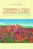 Towards a Truly Catholic Church An Ecclesiology for the Third Millennium cover art