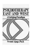 Psychotherapy East and West A Unifying Paradigm cover art