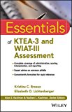 Essentials of KTEA-3 and WIAT-III Assessment  9781119076872 Front Cover