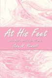 At His Feet Five Bible Studies for Women 2010 9781452083872 Front Cover