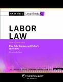 Labor Law Keyed to Courses Using Cox, Bok, Gorman and Finkin Labor Law