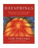 Daysprings Meditations for the Weekdays of Advent, Lent and Easter 2000 9781561011872 Front Cover