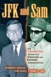JFK and Sam The Connection Between the Giancana and Kennedy Assassinations 2005 9781581824872 Front Cover
