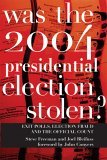 Was the 2004 Presidential Election Stolen? Exit Polls, Election Fraud, and the Official Count 2006 9781583226872 Front Cover