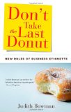 Don't Take the Last Donut New Rules of Business Etiquette cover art