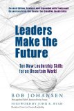 Leaders Make the Future Ten New Leadership Skills for an Uncertain World cover art