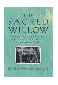 Sacred Willow Four Generations in the Life of a Vietnamese Family cover art