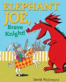 Elephant Joe, Brave Knight! 2012 9780307930873 Front Cover