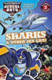 Transformers Rescue Bots: Training Academy: Sharks &amp; Other Sea Life!  9780316361873 Front Cover