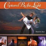 Captured by the Light The Essential Guide to Creating Extraordinary Wedding Photography cover art
