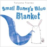 Small Bunny's Blue Blanket 2012 9780375870873 Front Cover