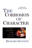 Corrosion of Character The Personal Consequences of Work in the New Capitalism cover art
