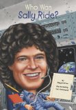 Who Was Sally Ride? 2013 9780448466873 Front Cover