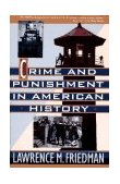 Crime and Punishment in American History 