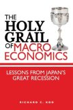 Holy Grail of Macroeconomics Lessons from Japan's Great Recession cover art