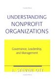 Understanding Nonprofit Organizations Governance, Leadership, and Management  9780813367873 Front Cover