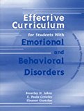 Effective Curriculum for Students with Emotional and Behavioral Disorders Reaching Them Through Teaching Them cover art