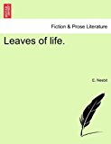 Leaves of Life 2011 9781241174873 Front Cover