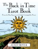 Back in Time Tarot Book Picture the Past, Experience the Cards, Understand the Present 2008 9781571745873 Front Cover