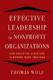 Effective Leadership for Nonprofit Organizations How Executive Directors and Boards Work Together 2014 9781621532873 Front Cover
