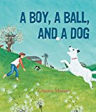 Boy, a Ball, and a Dog  9781626722873 Front Cover