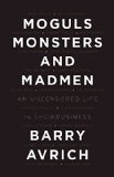 Moguls, Monsters and Madmen An Uncensored Life in Show Business  9781770412873 Front Cover