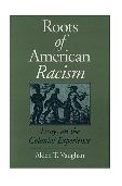 Roots of American Racism Essays on the Colonial Experience cover art