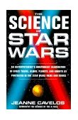Science of Star Wars An Astrophysicist's Independent Examination of Space Travel, Aliens, Planets, and Robots As Portrayed in the Star Wars Films and Books cover art