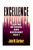 Excellence Can We Be Equal and Excellent Too? 1995 9780393312874 Front Cover