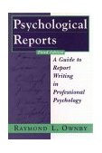 Psychological Reports A Guide to Report Writing in Professional Psychology cover art