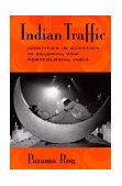 Indian Traffic Identities in Question in Colonial and Postcolonial India 1998 9780520204874 Front Cover
